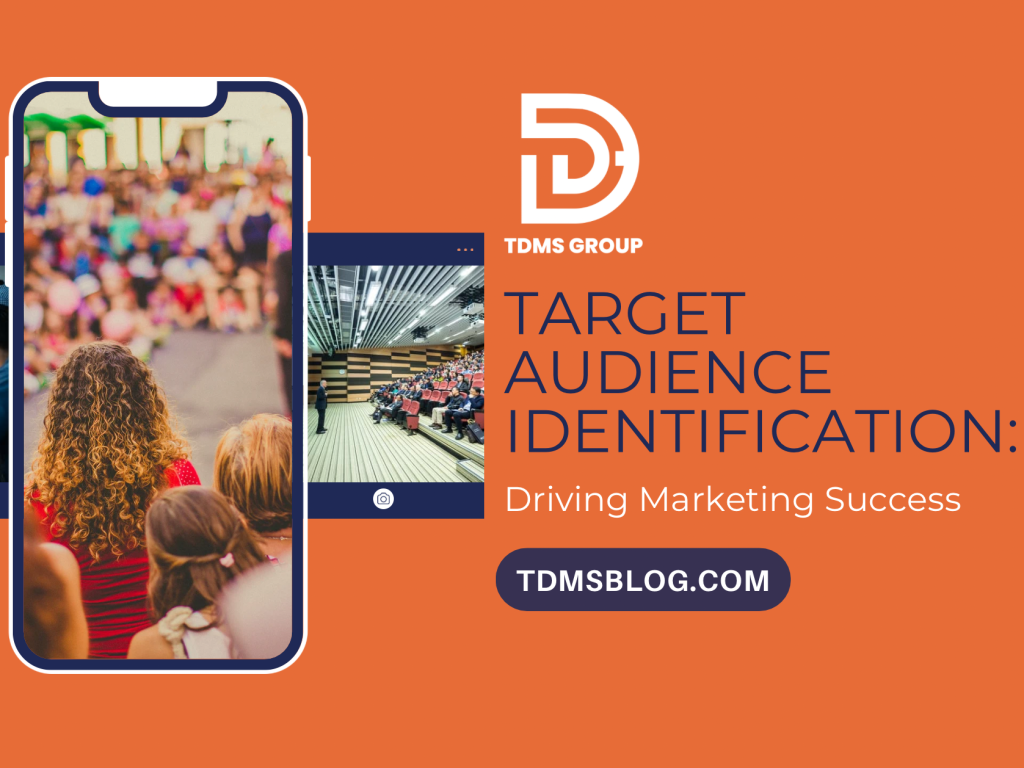 Target Audience Identification: Driving Digital Marketing&nbsp;Success