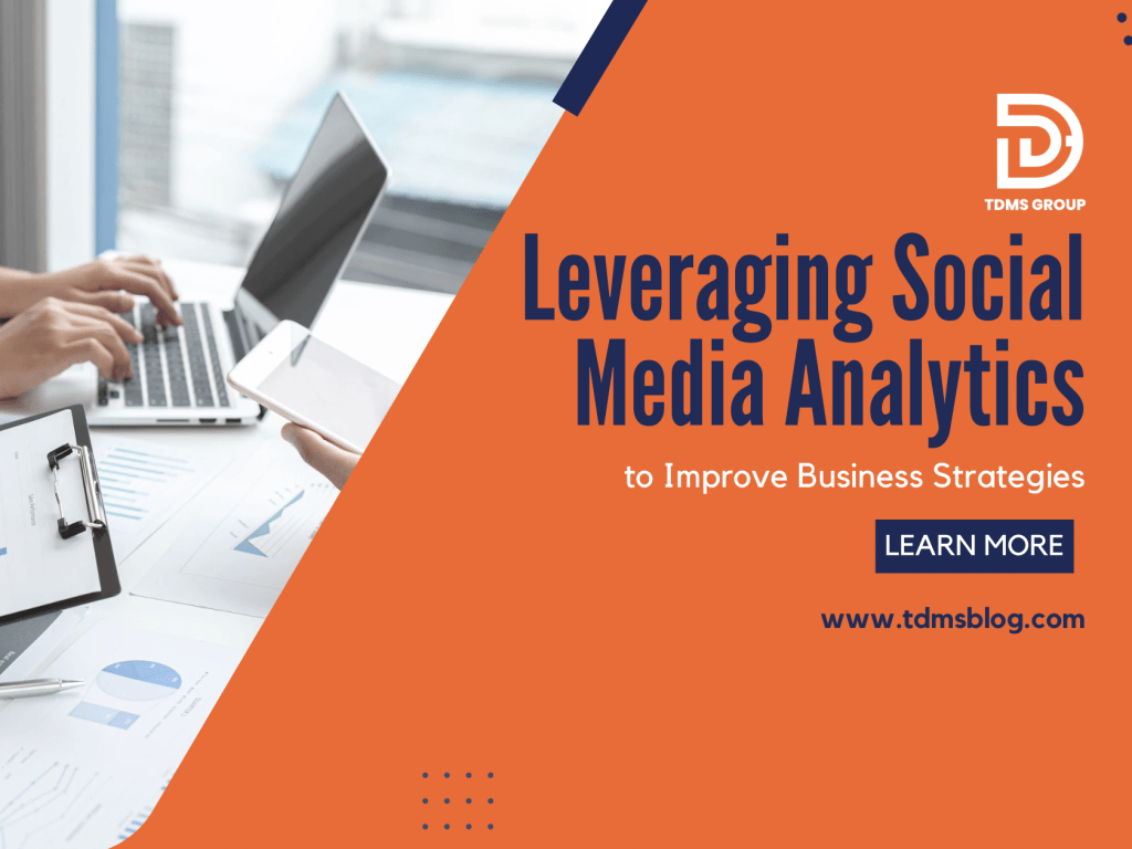 Leveraging Social Media Analytics to Improve Business Strategies