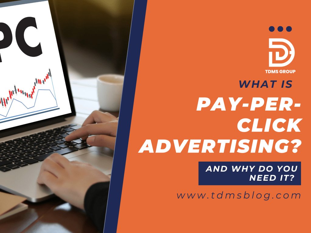 What is Pay-Per-Click Advertising and Why Do You Need&nbsp;It?