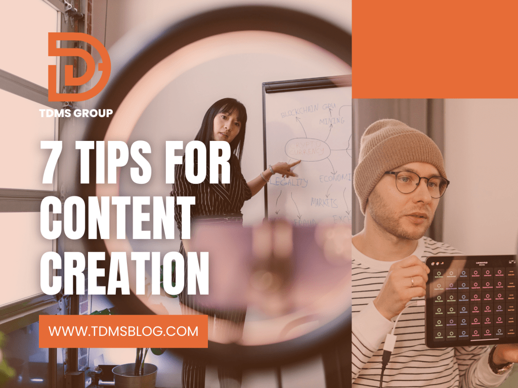 7 Tips for Content&nbsp;Creation