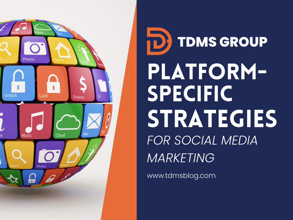 Platform-Specific Strategies for Social Media Marketing