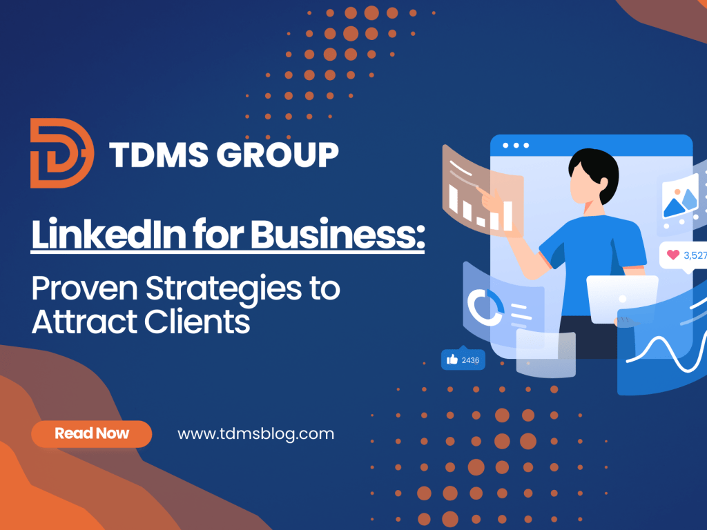 LinkedIn for Business: Proven Strategies to Attract&nbsp;Clients
