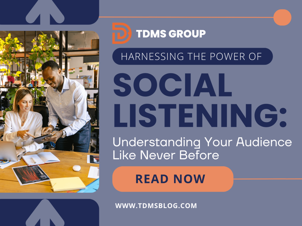 Harnessing the Power of Social Listening: Understanding Your Audience Like Never Before