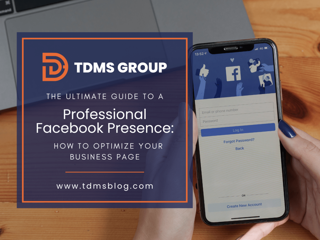 The Ultimate Guide to a Professional Facebook Presence: How to Optimize Your Business Page
